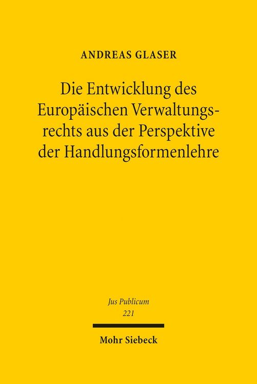 Produktbild: Die Entwicklung des Europ&auml;ischen Verwaltungsrechts aus der Perspektive der Handlungsformenlehre