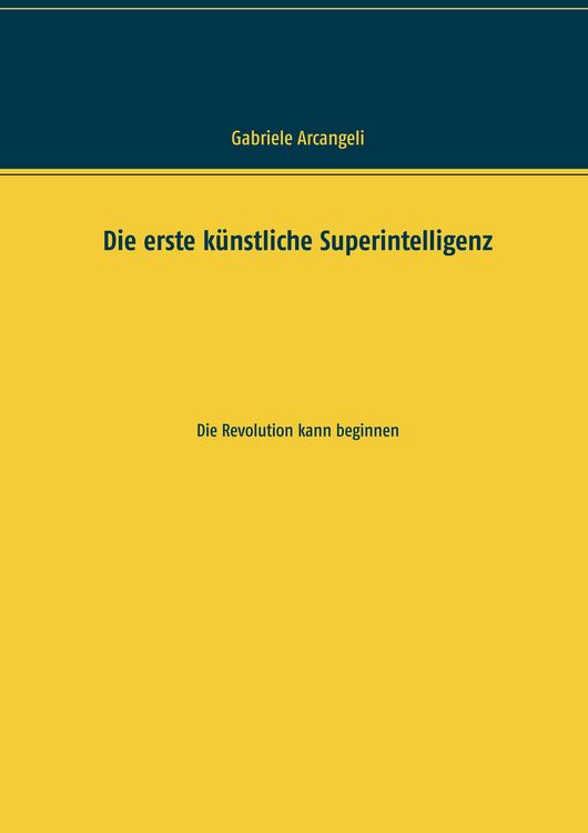 Produktbild: Die erste k&uuml;nstliche Superintelligenz