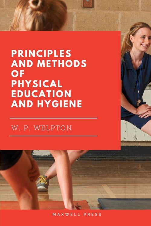 Produktbild: Principles and Methods of Physical Education and Hygiene