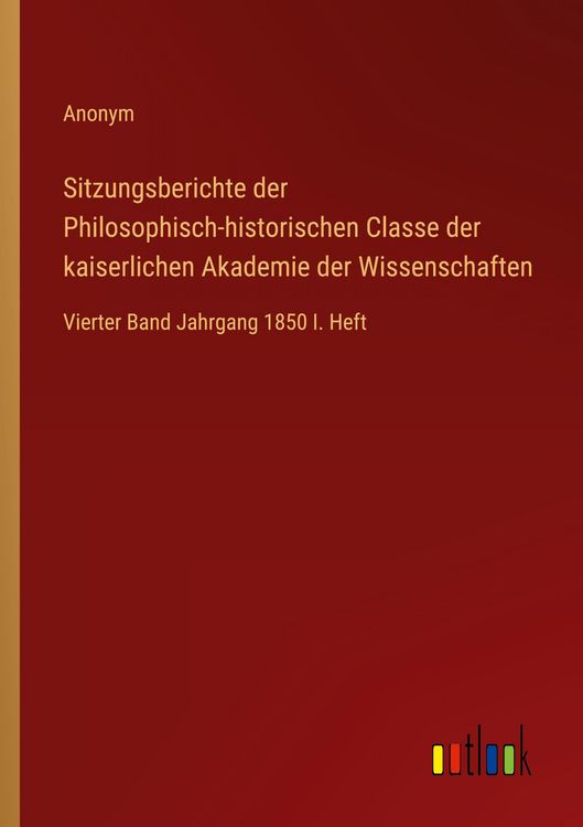 Produktbild: Sitzungsberichte der Philosophisch-historischen Classe der kaiserlichen Akademie der Wissenschaften