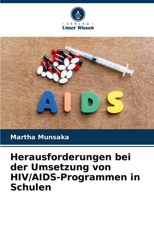 Produktbild: Herausforderungen bei der Umsetzung von HIV/AIDS-Programmen in Schulen