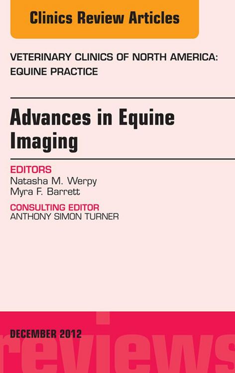 Produktbild: Advances in Equine Imaging, An Issue of Veterinary Clinics: Equine Practice