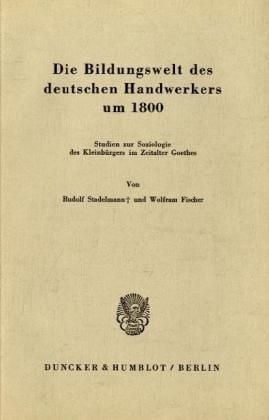 Produktbild: Die Bildungswelt des deutschen Handwerkers um 1800.