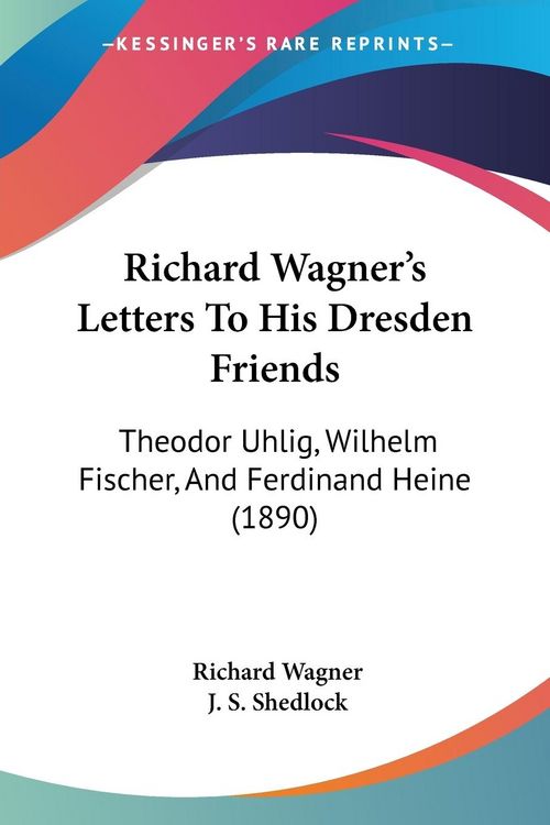 Produktbild: Richard Wagner's Letters To His Dresden Friends