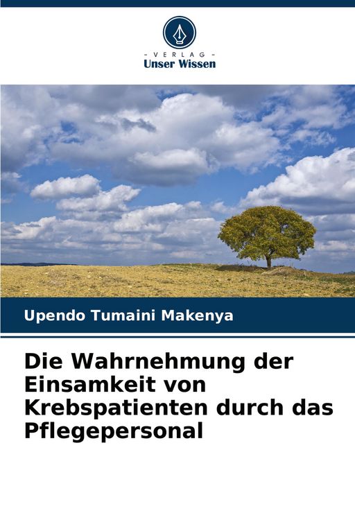 Produktbild: Die Wahrnehmung der Einsamkeit von Krebspatienten durch das Pflegepersonal