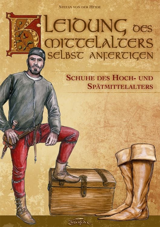 Produktbild: Kleidung des Mittelalters selbst anfertigen &ndash; Schuhe des Hoch- und Sp&auml;tmittelalters