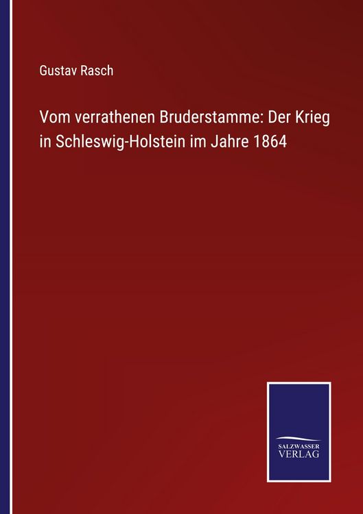 Produktbild: Vom verrathenen Bruderstamme: Der Krieg in Schleswig-Holstein im Jahre 1864