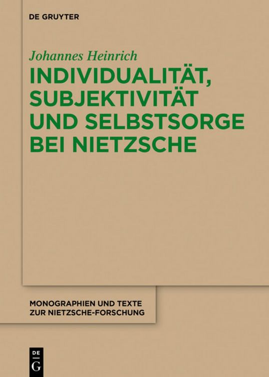 Produktbild: Individualit&auml;t, Subjektivit&auml;t und Selbstsorge bei Nietzsche