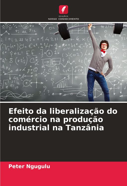 Produktbild: Efeito da liberaliza&ccedil;&atilde;o do com&eacute;rcio na produ&ccedil;&atilde;o industrial na Tanz&acirc;nia