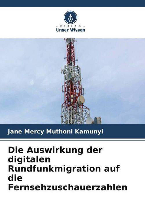 Produktbild: Die Auswirkung der digitalen Rundfunkmigration auf die Fernsehzuschauerzahlen
