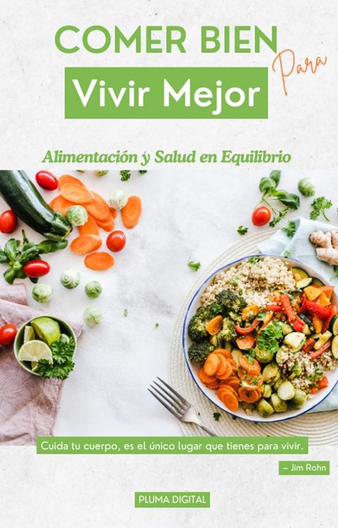 Produktbild: Comer Bien para Vivir Mejor: Alimentaci&oacute;n y Salud en Equilibrio
