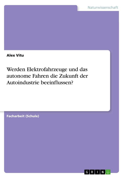 Produktbild: Werden Elektrofahrzeuge und das autonome Fahren die Zukunft der Autoindustrie beeinflussen?