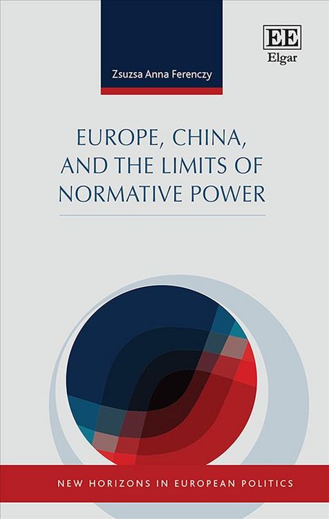 Produktbild: Ferenczy, Z:  Europe, China, and the Limits of Normative Pow