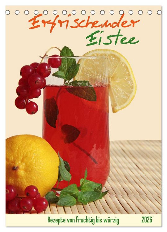 Produktbild: Erfrischender Eistee - Rezeptideen (Tischkalender 2026 DIN A5 hoch), CALVENDO Monatskalender