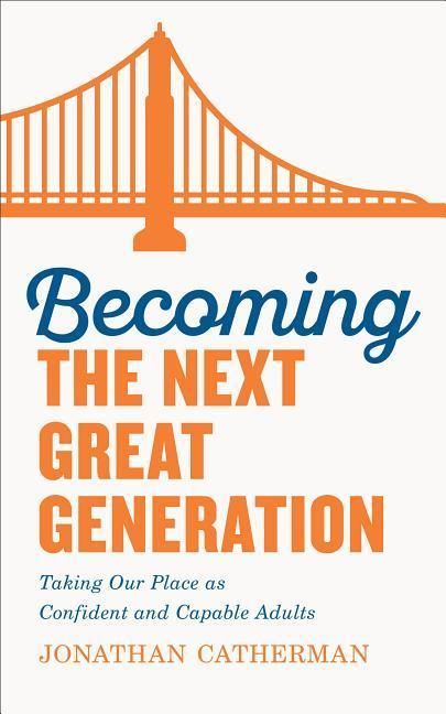 Produktbild: Becoming the Next Great Generation: Taking Our Place as Confident and Capable Adults