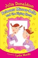 Produktbild: Donaldson, J: Princess Mirror-Belle and the Flying Horse