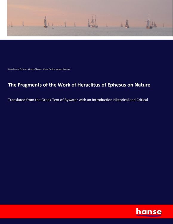 Produktbild: The Fragments of the Work of Heraclitus of Ephesus on Nature