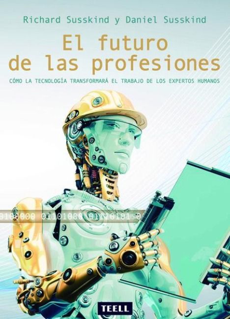Produktbild: El futuro de las profesiones : c&oacute;mo la tecnolog&iacute;a transformar&aacute; el trabajo de los expertos humanos