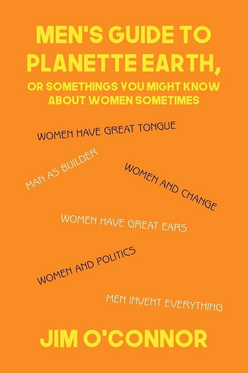 Produktbild: Men's Guide to Planette Earth, or Somethings You Might Know About Women Sometimes