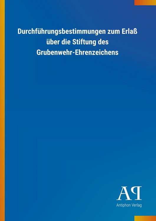 Produktbild: Durchf&uuml;hrungsbestimmungen zum Erla&szlig; &uuml;ber die Stiftung des Gr