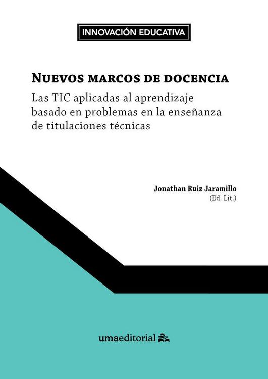 Produktbild: Nuevos marcos de docencia : las TIC aplicadas al aprendizaje basado en problemas en las ense&ntilde;anza de titulaciones t&eacute;cnicas