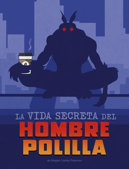 Produktbild: La Vida Secreta del Hombre Polilla (the Secret Life of Mothman)