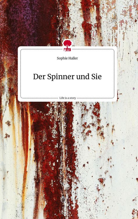 Produktbild: Der Spinner und Sie. Life is a Story - story.one