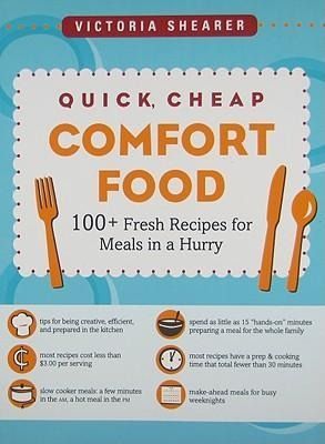 Produktbild: Quick, Cheap Comfort Food: 100+ Fresh Recipes for Meals in a Hurry
