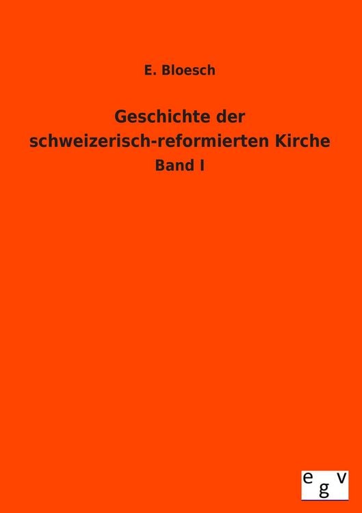 Produktbild: Geschichte der schweizerisch-reformierten Kirche