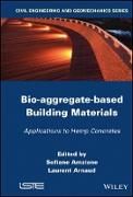 Produktbild: Bio&ndash;aggregate&ndash;based Building Materials: Applicatio ns to Hemp Concretes