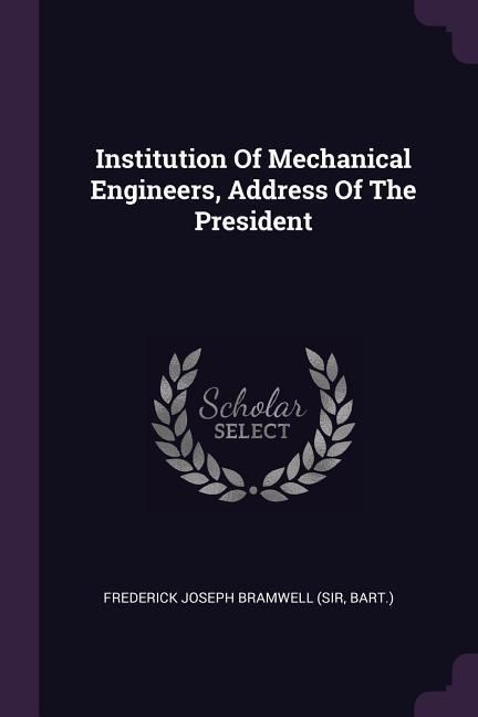 Produktbild: Institution Of Mechanical Engineers, Address Of The President