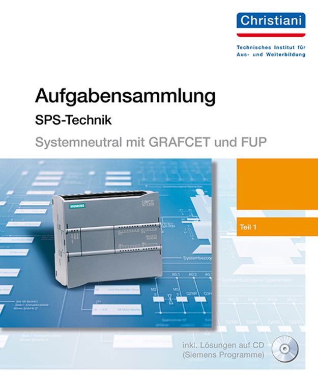 Produktbild: Aufgabensammlung f&uuml;r speicherprogrammierbare Steuerungen (systemneutral erstellt) Teil 1