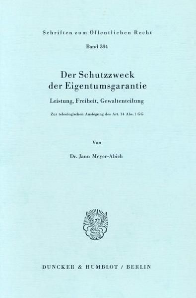 Produktbild: Der Schutzzweck der Eigentumsgarantie.