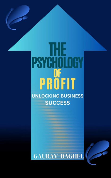 Produktbild: The Psychology of Profit: Unlocking Business Success