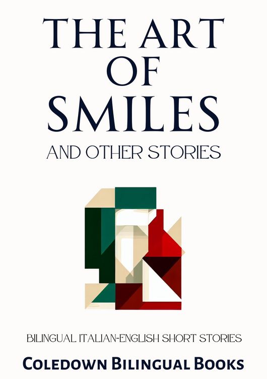 Produktbild: The Art of Smiles and Other Stories: Bilingual Italian-English Short Stories