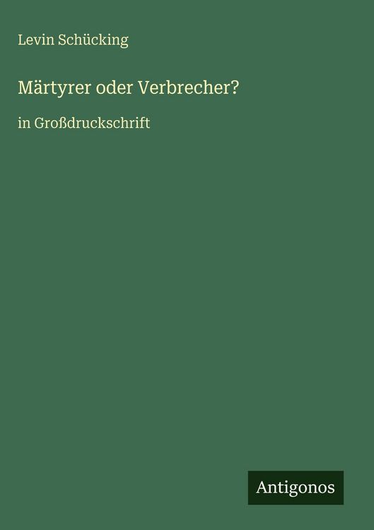 Produktbild: M&auml;rtyrer oder Verbrecher?