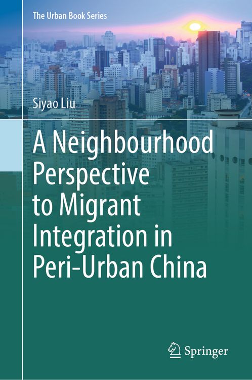 Produktbild: A Neighbourhood Perspective to Migrant Integration in Peri-Urban China
