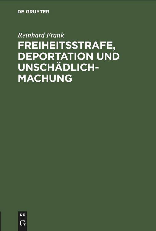 Produktbild: Freiheitsstrafe, Deportation und Unsch&auml;dlichmachung