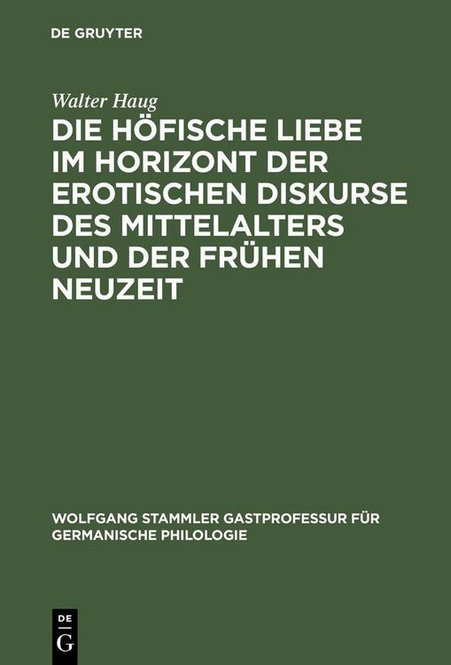 Produktbild: Die h&ouml;fische Liebe im Horizont der erotischen Diskurse des Mittelalters und der Fr&uuml;hen Neuzeit