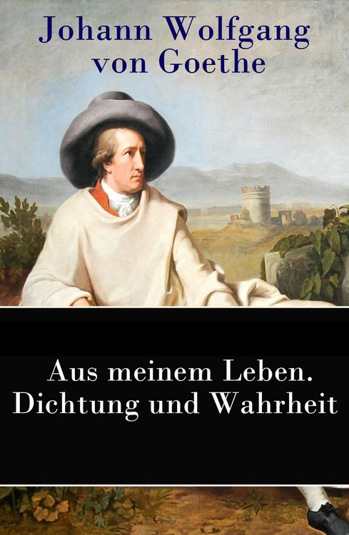 Produktbild: Aus meinem Leben. Dichtung und Wahrheit (Kommentiert)