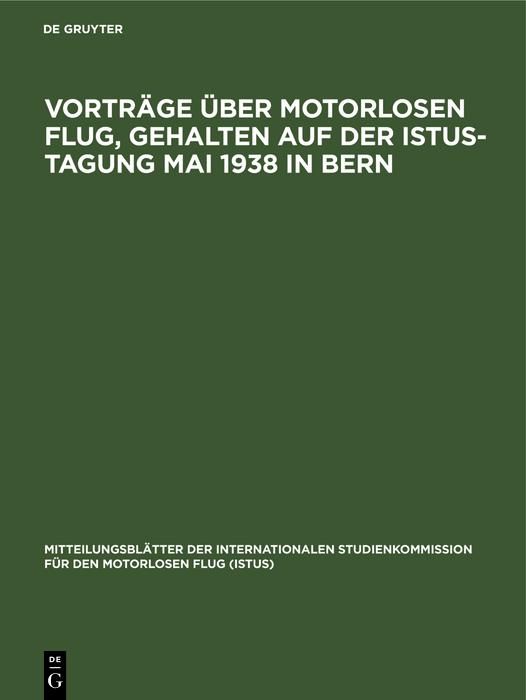 Produktbild: Vortr&auml;ge &uuml;ber motorlosen Flug, gehalten auf der Istus-Tagung Mai 1938 in Bern