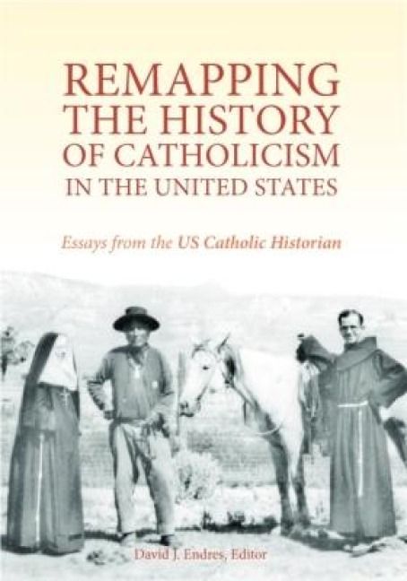 Produktbild: Remapping the History of Catholicism in the United States