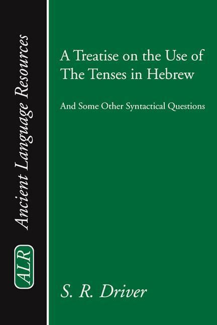 Produktbild: A Treatise on the Use of the Tenses in Hebrew: And Some Other Syntactical Questions