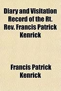 Produktbild: Diary and Visitation Record of the Rt. REV. Francis Patrick Kenrick