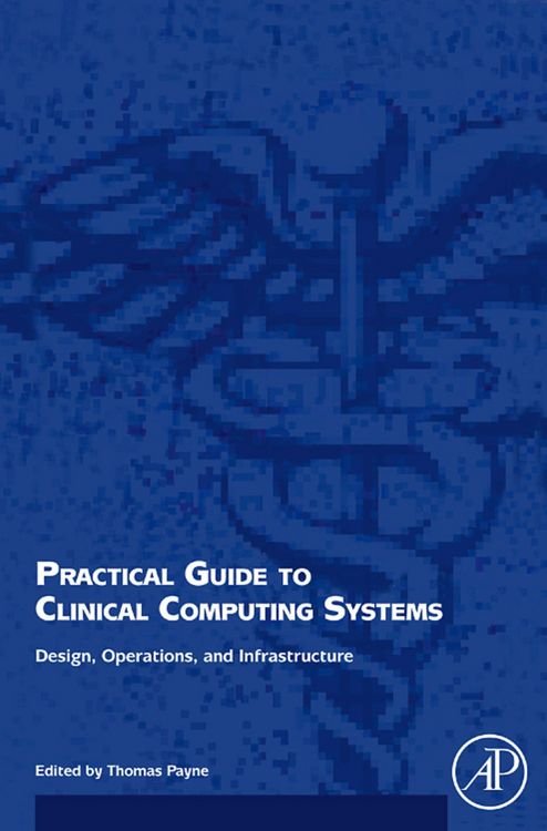 Produktbild: Practical Guide to Clinical Computing Systems