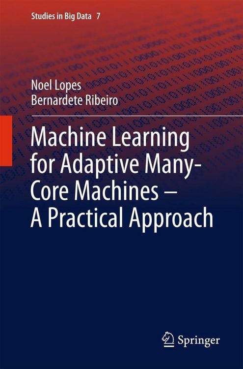Produktbild: Machine Learning for Adaptive Many-Core Machines - A Practical Approach