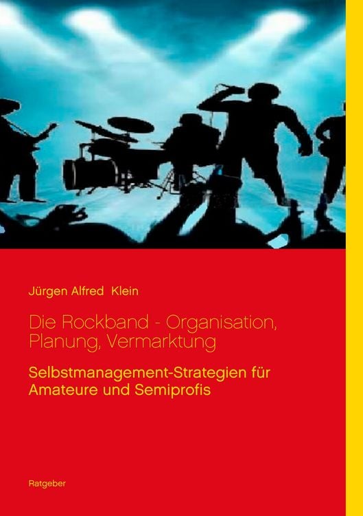 Produktbild: Die Rockband - Organisation, Planung, Vermarktung
