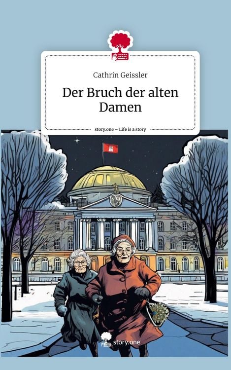 Produktbild: Der Bruch der alten Damen. Life is a Story - story.one