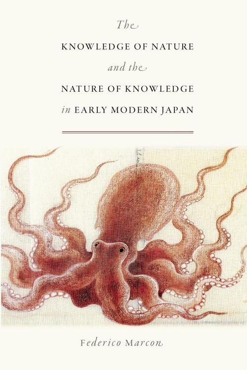 Produktbild: The Knowledge of Nature and the Nature of Knowledge in Early Modern Japan