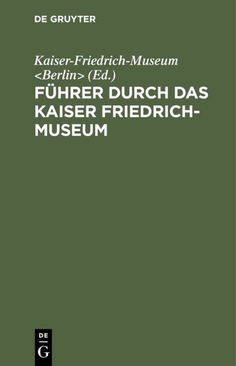 Produktbild: F&uuml;hrer durch das Kaiser Friedrich-Museum